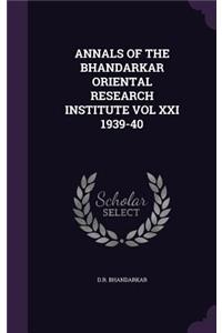 Annals of the Bhandarkar Oriental Research Institute Vol XXI 1939-40