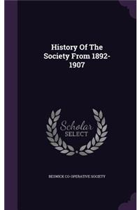 History Of The Society From 1892-1907