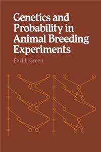 Genetics and Probability in Animal Breeding Experiments