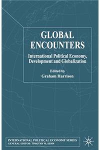 Global Encounters: International Political Economy, Development and Globalization
