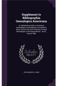 Supplement to Bibliographia Genealogica Americana