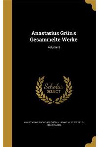 Anastasius Grün's Gesammelte Werke; Volume 5