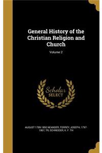 General History of the Christian Religion and Church; Volume 2