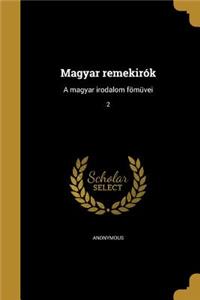 Magyar Remekirok: A Magyar Irodalom Fomuvei; 2