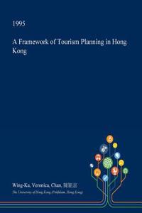 A Framework of Tourism Planning in Hong Kong