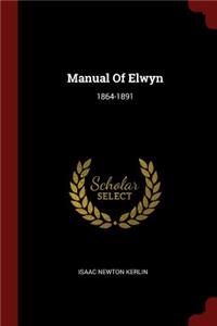 Manual of Elwyn
