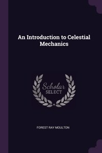 An Introduction to Celestial Mechanics