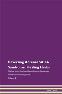 Reversing Adrenal Saha Syndrome: Healing