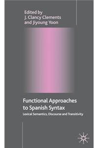 Functional Approaches to Spanish Syntax