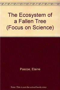 Ecosystem of a Fallen Tree