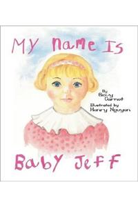 My Name Is Baby Jeff