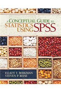 Conceptual Guide to Statistics Using SPSS