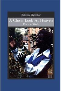 Closer Look At Heaven