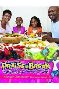 Vacation Bible School (Vbs) 2014 Praise Break Younger Elementary Bible Leader (Grades 1-3)