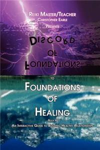 Foundations of Discord to Foundations of Healing