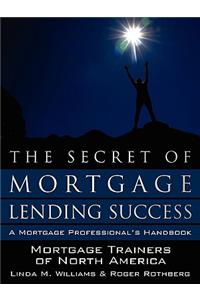 Secret of Mortgage Lending Success