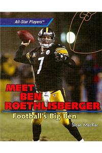 Meet Ben Roethlisberger: Football's Big Ben