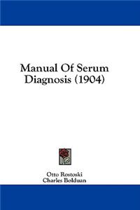 Manual of Serum Diagnosis (1904)