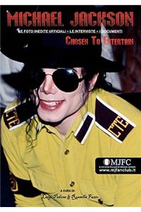 Michael Jackson - Chosen To Entertain (Edizione Italiana)