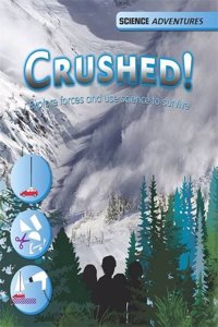 Science Adventures: Crushed! - Explore forces and use science to survive