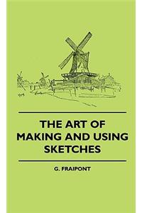 Art of Making and Using Sketches