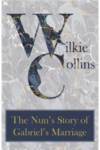 Nun's Story of Gabriel's Marriage