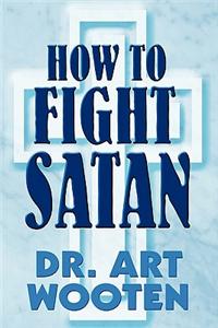 How to Fight Satan