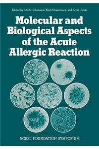 Molecular and Biological Aspects of the Acute Allergic Reaction