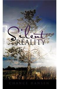 The Silent Reality