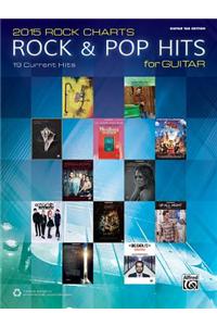 2015 Rock & Pop Chart Hits for Guitar: 19 Current Hits