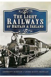 The Light Railways of Britain and Ireland