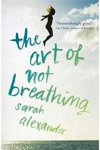 The Art of Not Breathing