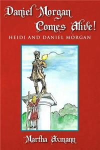 Daniel Morgan Comes Alive!