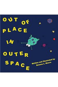 Out Of Place In Outer Space