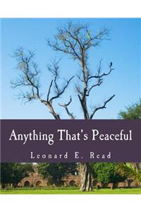 Anything That's Peaceful (Large Print Edition)
