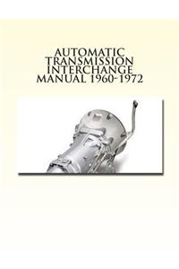 Automatic Transmission Interchange Manual 1960-1972