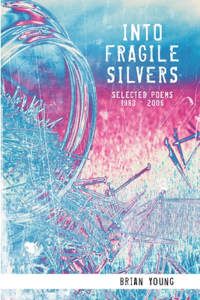 Into Fragile Silvers