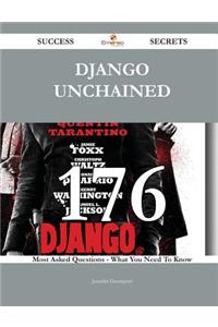 Django Unchained 176 Success Secrets - 176 Most Asked Questions on Django Unchained - What You Need to Know