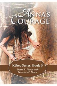 Anna's Courage