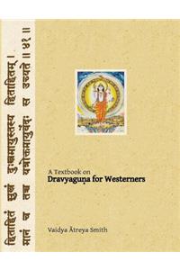 Dravyaguna for Westerners