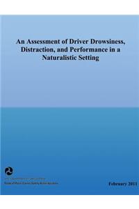 Assessment of Driver Drowsiness, Distraction, and Performance in a Naturalistic Setting