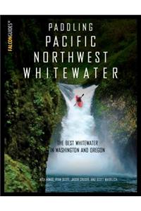 Paddling Pacific Northwest Whitewater