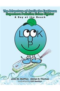 The Adventure of Justin the Earthman Superhero Pollution Crime Fighter