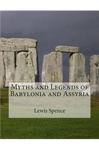 Myths and Legends of Babylonia and Assyria