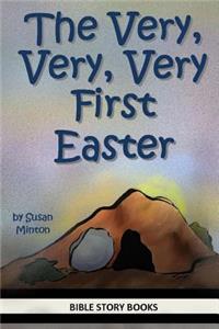 Very, Very, Very First Easter