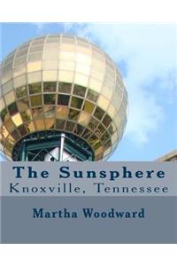 The Sunsphere in Knoxville, Tennessee