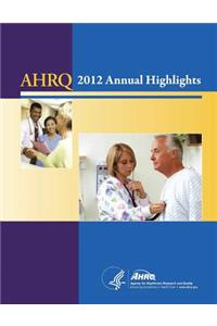 AHRQ Annual Highlights, 2012