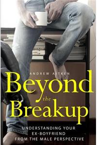 Beyond the Breakup