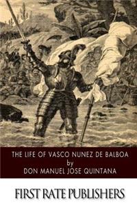Life of Vasco Nunez de Balboa