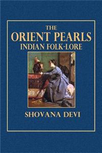 The Orient Pearls: Indian Folk-Lore